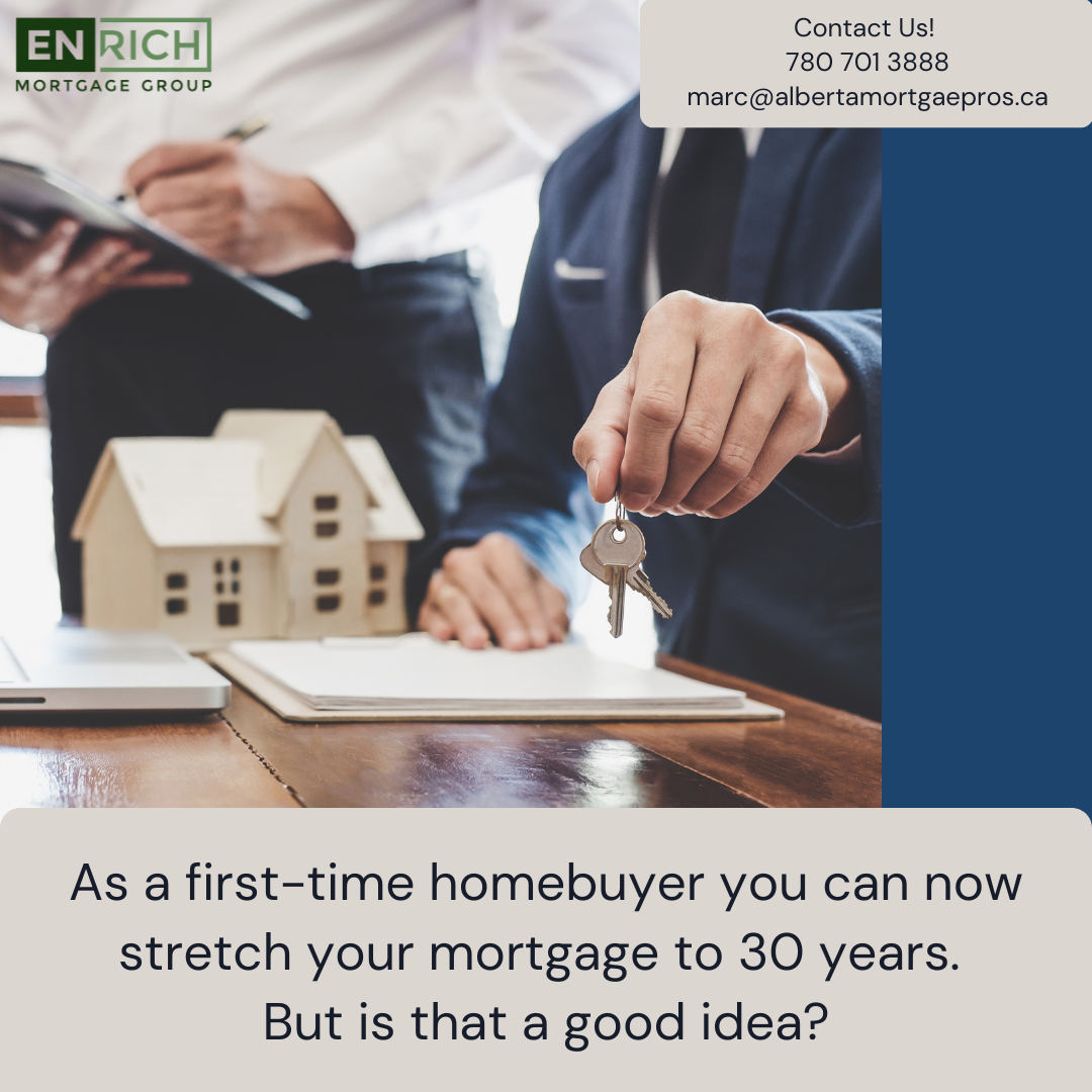 As a first-time homebuyer you can now stretch your mortgage to 30 years. But is that a good idea?